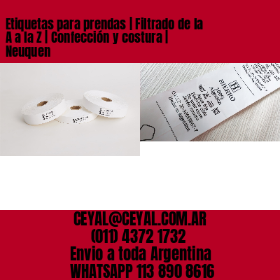 Etiquetas para prendas | Filtrado de la A a la Z | Confección y costura | Neuquen