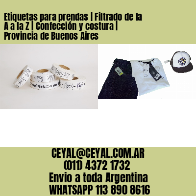 Etiquetas para prendas | Filtrado de la A a la Z | Confección y costura | Provincia de Buenos Aires
