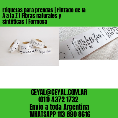 Etiquetas para prendas | Filtrado de la A a la Z | Fibras naturales y sintéticas | Formosa