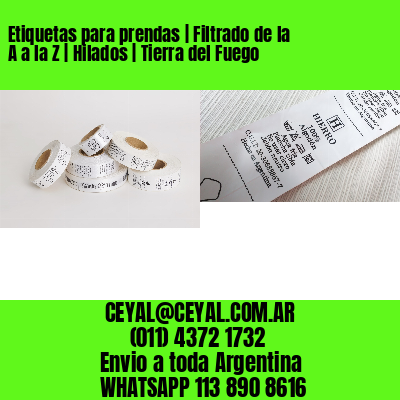 Etiquetas para prendas | Filtrado de la A a la Z | Hilados | Tierra del Fuego