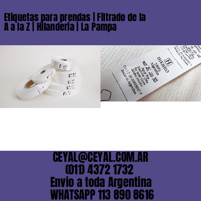Etiquetas para prendas | Filtrado de la A a la Z | Hilandería | La Pampa