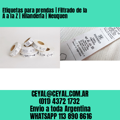 Etiquetas para prendas | Filtrado de la A a la Z | Hilandería | Neuquen
