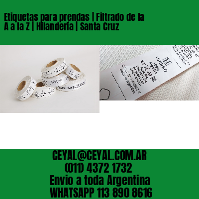 Etiquetas para prendas | Filtrado de la A a la Z | Hilandería | Santa Cruz