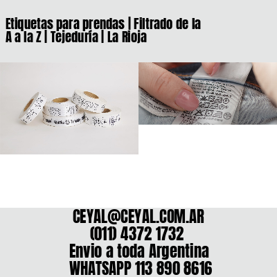 Etiquetas para prendas | Filtrado de la A a la Z | Tejeduría | La Rioja
