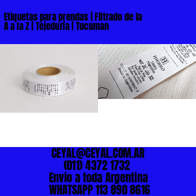 Etiquetas para prendas | Filtrado de la A a la Z | Tejeduría | Tucuman