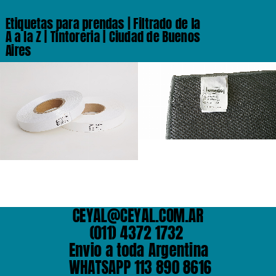 Etiquetas para prendas | Filtrado de la A a la Z | Tintoreria | Ciudad de Buenos Aires