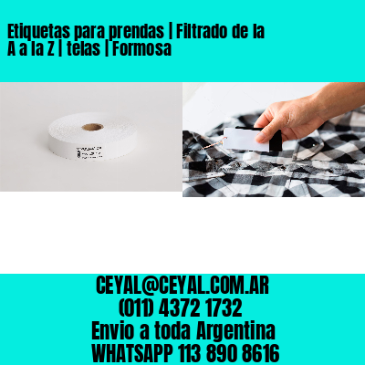 Etiquetas para prendas | Filtrado de la A a la Z | telas | Formosa