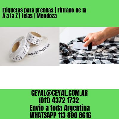 Etiquetas para prendas | Filtrado de la A a la Z | telas | Mendoza