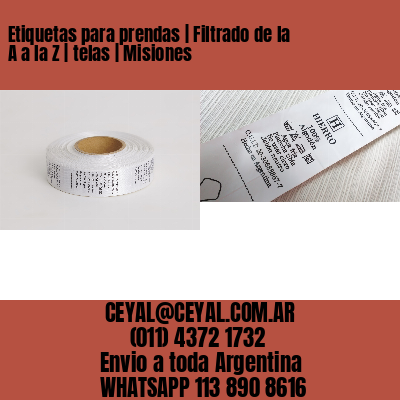 Etiquetas para prendas | Filtrado de la A a la Z | telas | Misiones