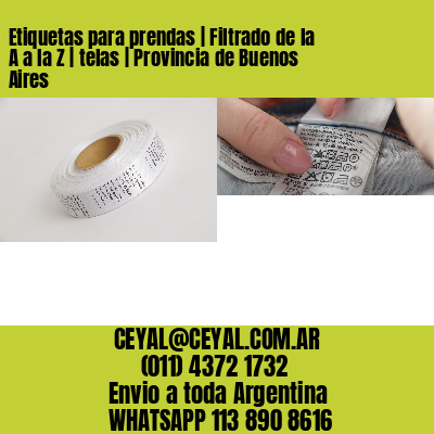 Etiquetas para prendas | Filtrado de la A a la Z | telas | Provincia de Buenos Aires