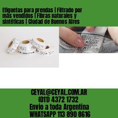 Etiquetas para prendas | Filtrado por más vendidos | Fibras naturales y sintéticas | Ciudad de Buenos Aires