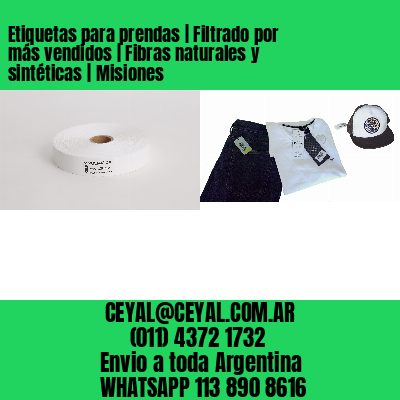 Etiquetas para prendas | Filtrado por más vendidos | Fibras naturales y sintéticas | Misiones