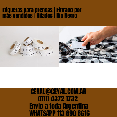 Etiquetas para prendas | Filtrado por más vendidos | Hilados | Rio Negro