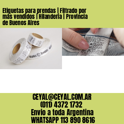 Etiquetas para prendas | Filtrado por más vendidos | Hilandería | Provincia de Buenos Aires