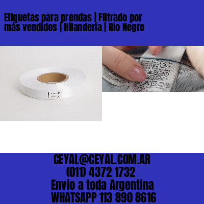 Etiquetas para prendas | Filtrado por más vendidos | Hilandería | Rio Negro