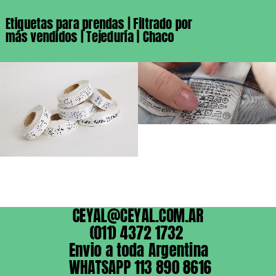 Etiquetas para prendas | Filtrado por más vendidos | Tejeduría | Chaco