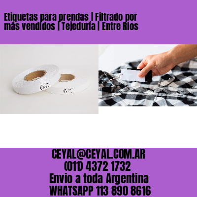 Etiquetas para prendas | Filtrado por más vendidos | Tejeduría | Entre Rios