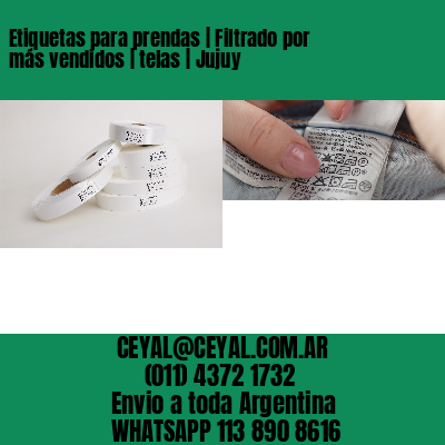 Etiquetas para prendas | Filtrado por más vendidos | telas | Jujuy