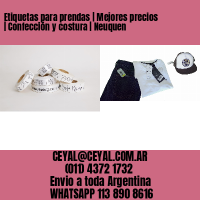 Etiquetas para prendas | Mejores precios | Confección y costura | Neuquen
