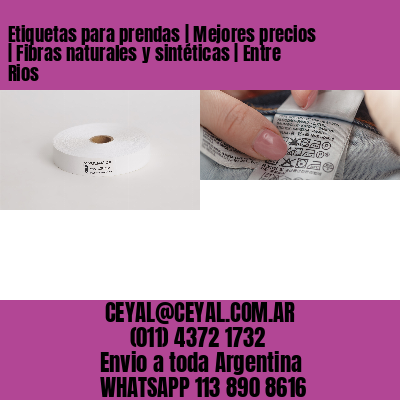 Etiquetas para prendas | Mejores precios | Fibras naturales y sintéticas | Entre Rios