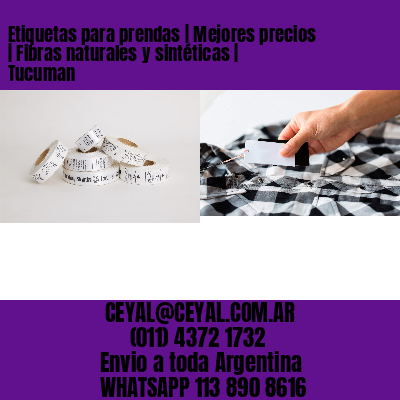Etiquetas para prendas | Mejores precios | Fibras naturales y sintéticas | Tucuman