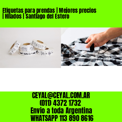 Etiquetas para prendas | Mejores precios | Hilados | Santiago del Estero