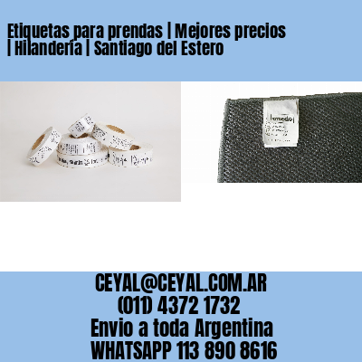 Etiquetas para prendas | Mejores precios | Hilandería | Santiago del Estero