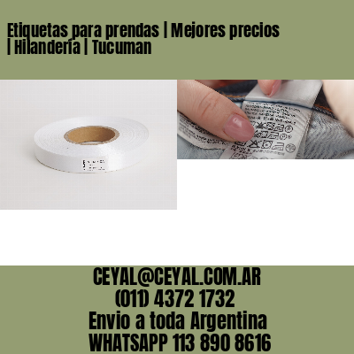 Etiquetas para prendas | Mejores precios | Hilandería | Tucuman