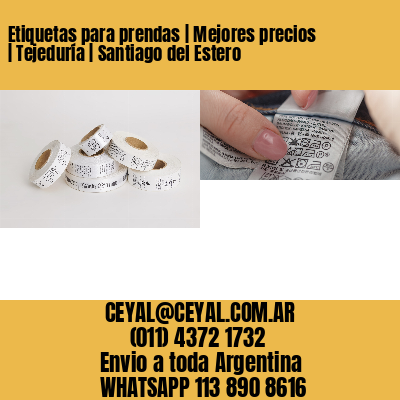 Etiquetas para prendas | Mejores precios | Tejeduría | Santiago del Estero
