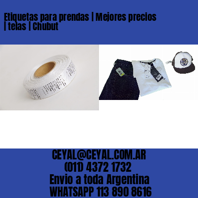 Etiquetas para prendas | Mejores precios | telas | Chubut