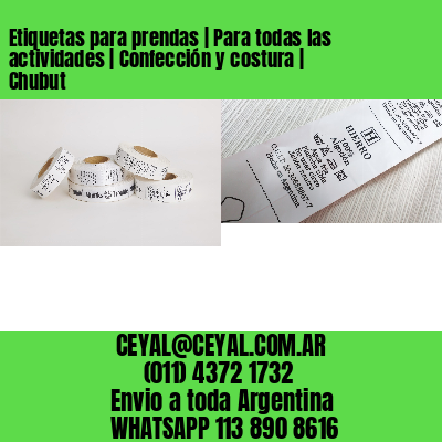 Etiquetas para prendas | Para todas las actividades | Confección y costura | Chubut