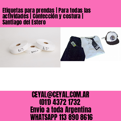 Etiquetas para prendas | Para todas las actividades | Confección y costura | Santiago del Estero