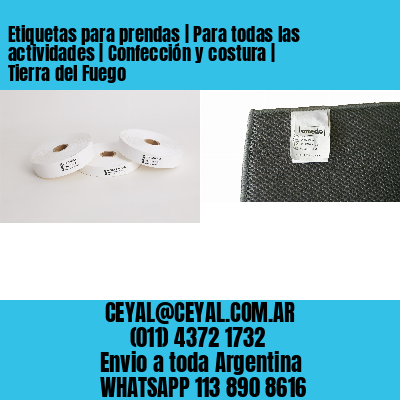 Etiquetas para prendas | Para todas las actividades | Confección y costura | Tierra del Fuego