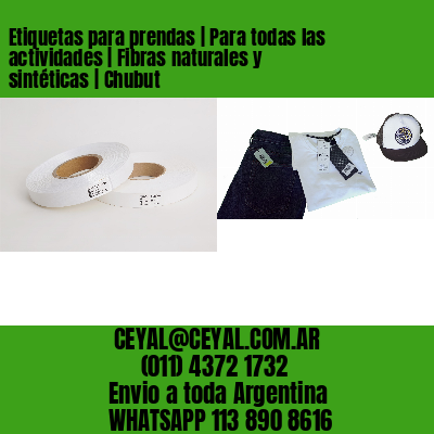 Etiquetas para prendas | Para todas las actividades | Fibras naturales y sintéticas | Chubut