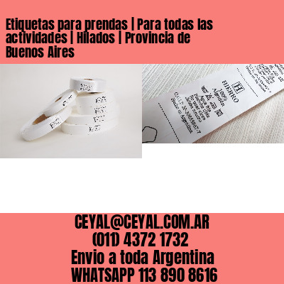 Etiquetas para prendas | Para todas las actividades | Hilados | Provincia de Buenos Aires