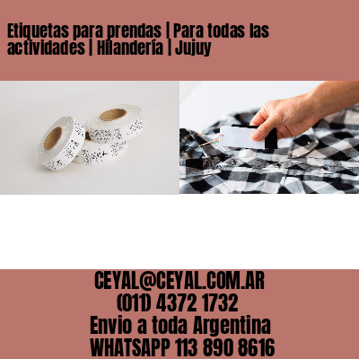 Etiquetas para prendas | Para todas las actividades | Hilandería | Jujuy