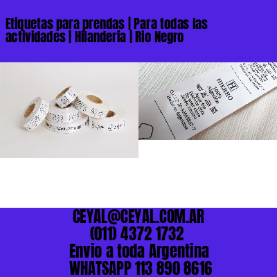 Etiquetas para prendas | Para todas las actividades | Hilandería | Rio Negro