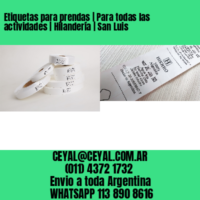 Etiquetas para prendas | Para todas las actividades | Hilandería | San Luis