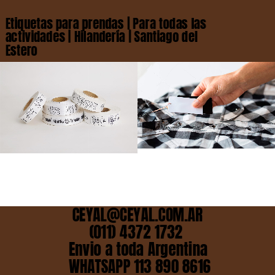 Etiquetas para prendas | Para todas las actividades | Hilandería | Santiago del Estero