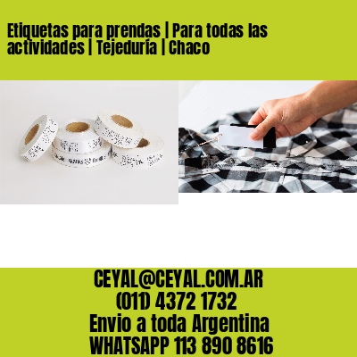 Etiquetas para prendas | Para todas las actividades | Tejeduría | Chaco
