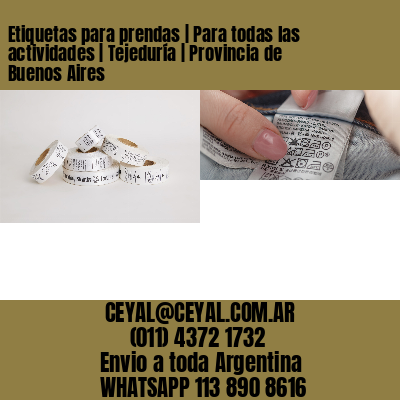Etiquetas para prendas | Para todas las actividades | Tejeduría | Provincia de Buenos Aires