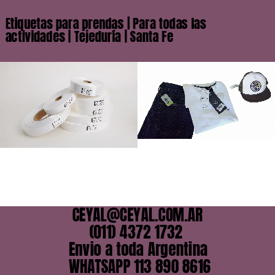 Etiquetas para prendas | Para todas las actividades | Tejeduría | Santa Fe