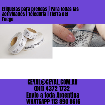 Etiquetas para prendas | Para todas las actividades | Tejeduría | Tierra del Fuego