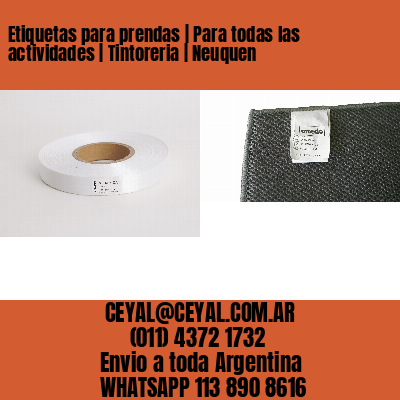 Etiquetas para prendas | Para todas las actividades | Tintoreria | Neuquen