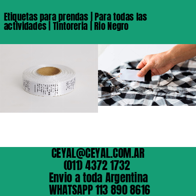 Etiquetas para prendas | Para todas las actividades | Tintoreria | Rio Negro