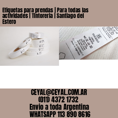 Etiquetas para prendas | Para todas las actividades | Tintoreria | Santiago del Estero