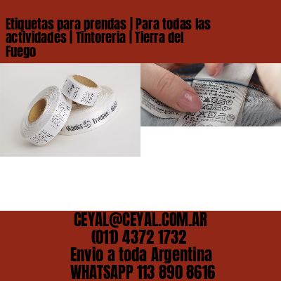 Etiquetas para prendas | Para todas las actividades | Tintoreria | Tierra del Fuego