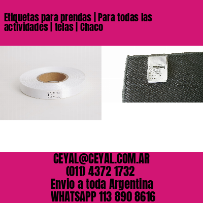 Etiquetas para prendas | Para todas las actividades | telas | Chaco