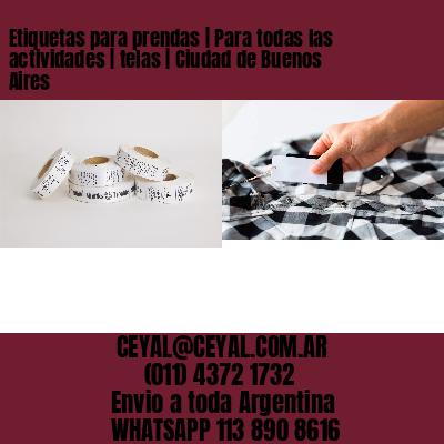 Etiquetas para prendas | Para todas las actividades | telas | Ciudad de Buenos Aires