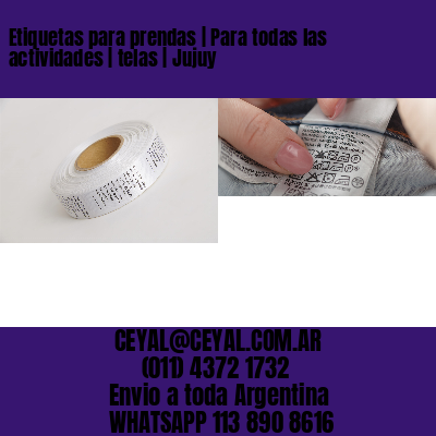 Etiquetas para prendas | Para todas las actividades | telas | Jujuy